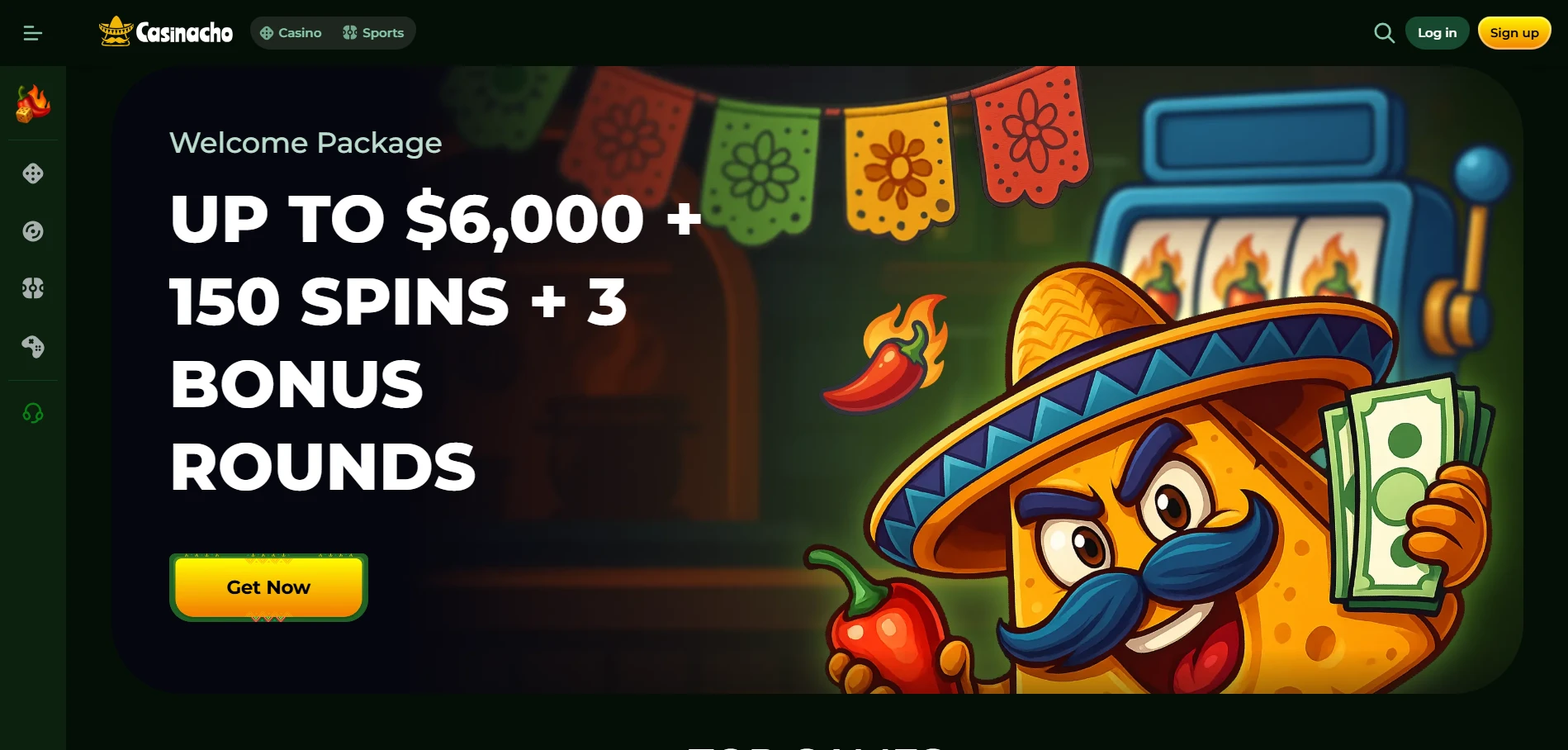 Casinacho home page with the Welcome Package banner offering up to $6,000 + 150 spins + 3 bonus rounds and a Get Now button